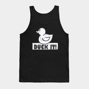 Duck It! For those especially good days. Tank Top